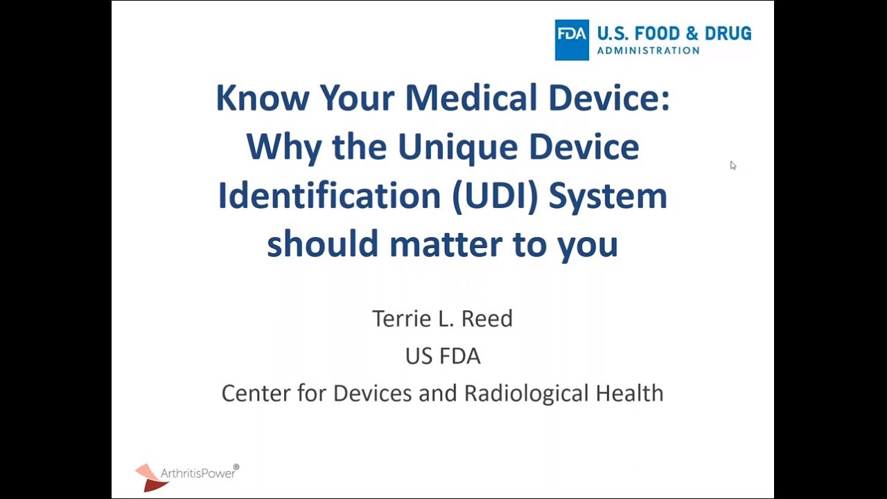 Know Your Medical Device  Why the Unique Device Identification UDI System Should Matter to You