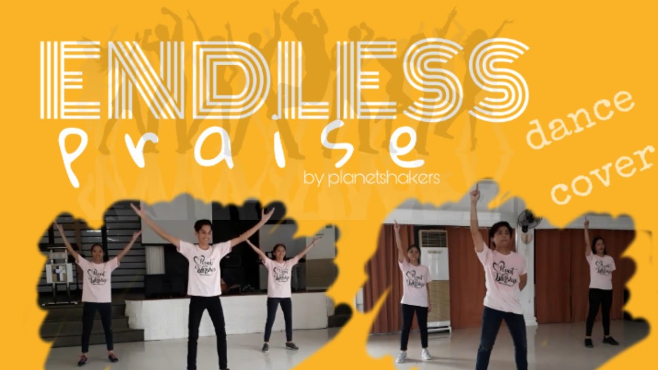 ENDLESS PRAISE by planetshakers// DANCE COVER