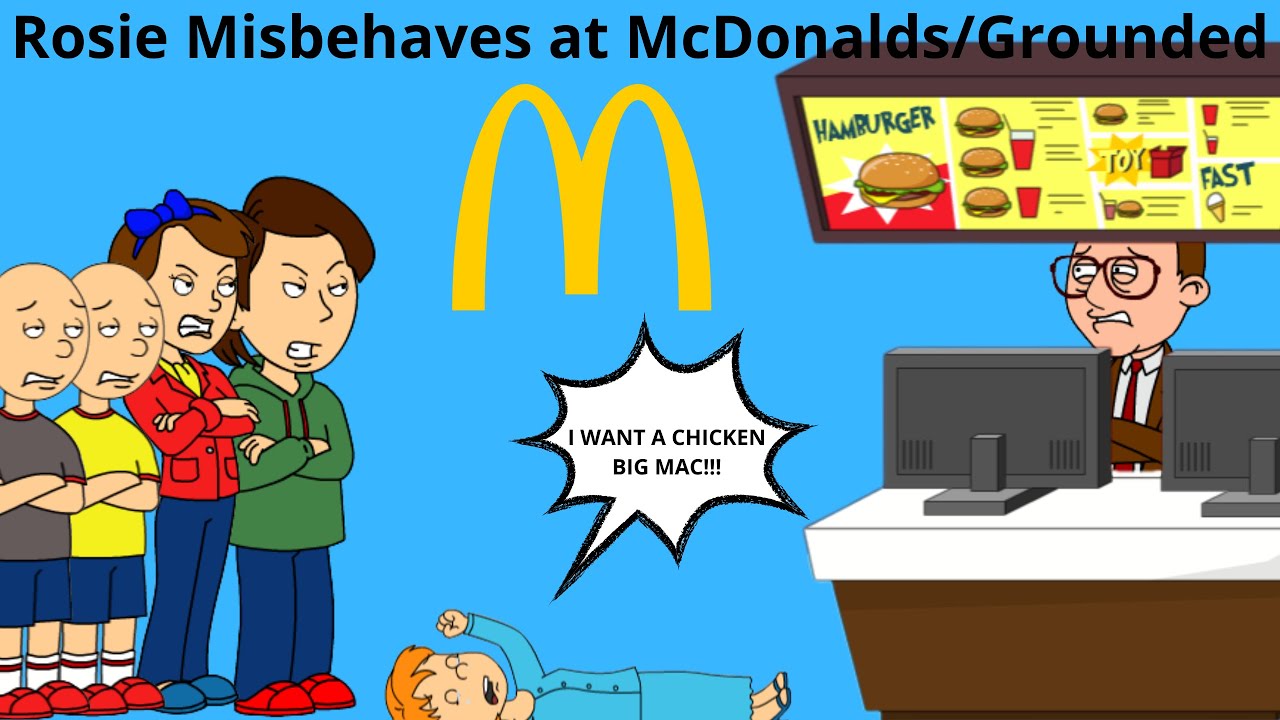 Rosie Misbehaves at McDonalds/Grounded