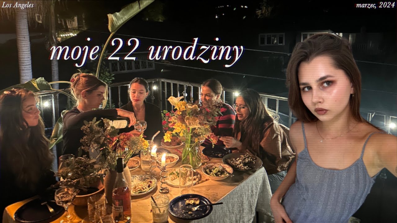 skończyłam 22 lata...