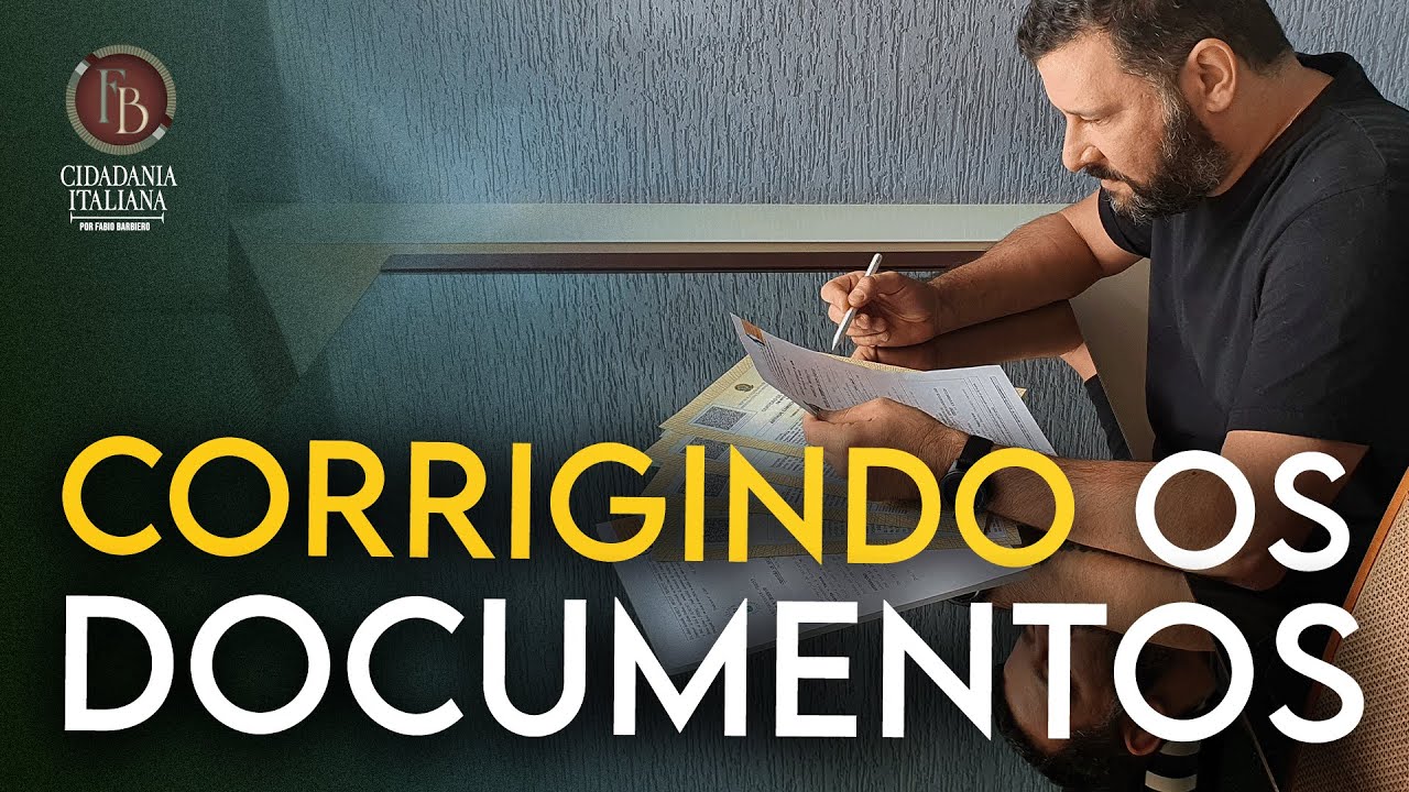 Corrigindo Os Documentos Para a Cidadania Italiana