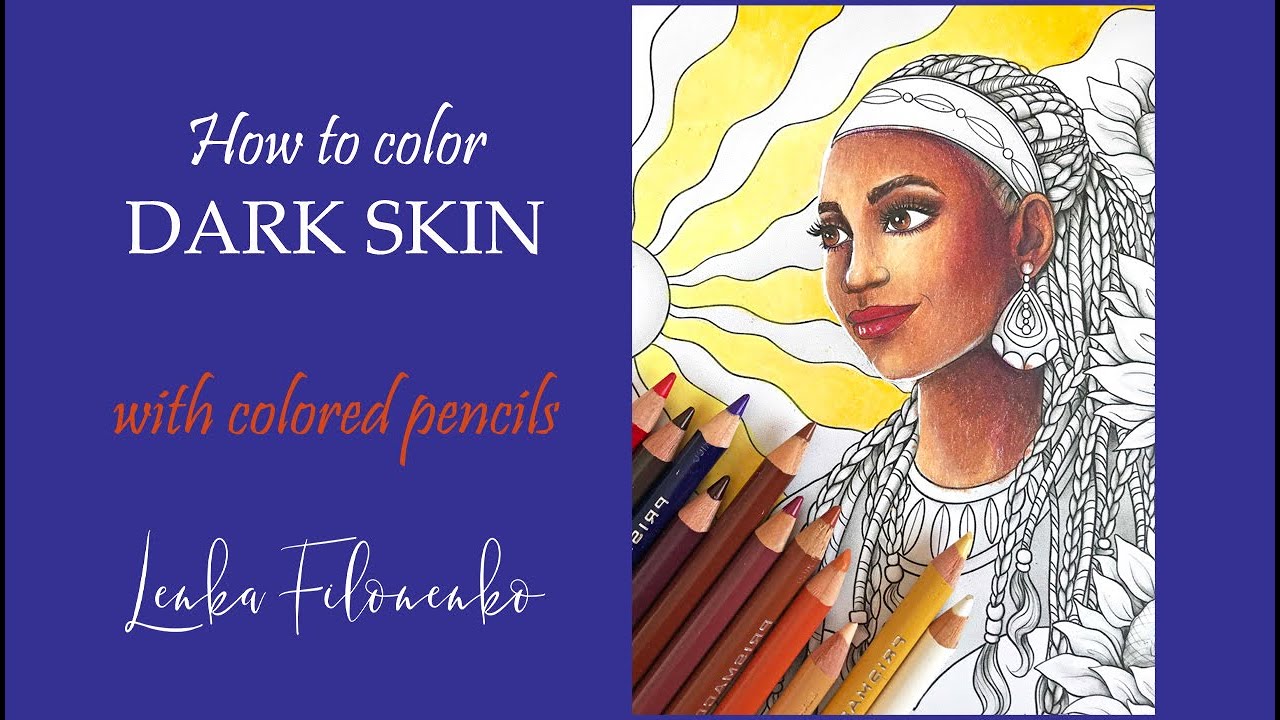Dark skin coloring with colored pencils