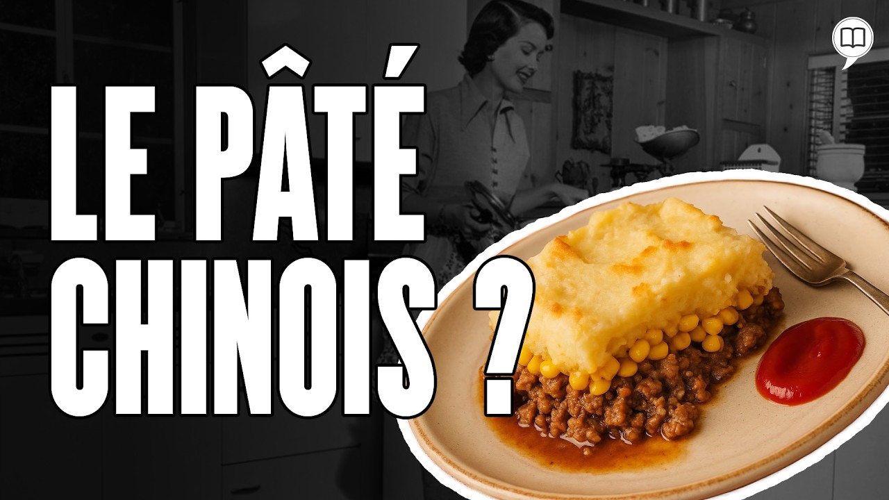 Le p&acirc;t&eacute; chinois, un plat qu&eacute;b&eacute;cois ? | L'Histoire nous le dira # 150