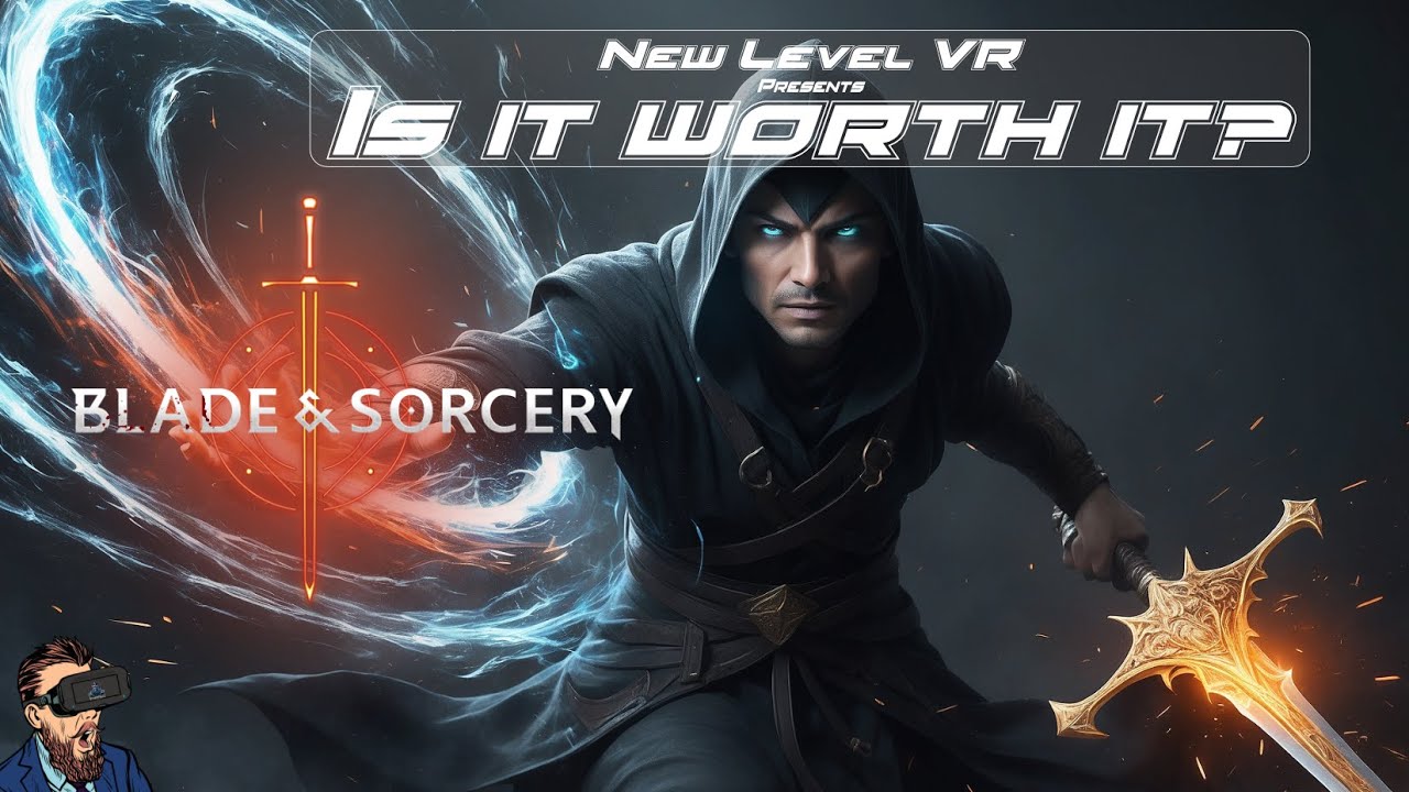 Blade & Sorcery: EPIC VR Fantasy RPG (Is it worth it?)