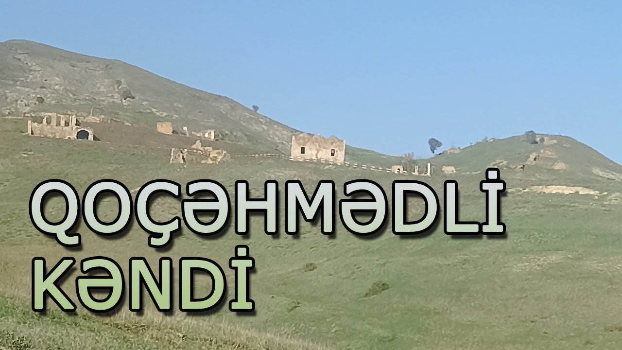 ULU TORPAQLARIMIZ: Qoçəhmədli kəndi (Oktyabr 2023)