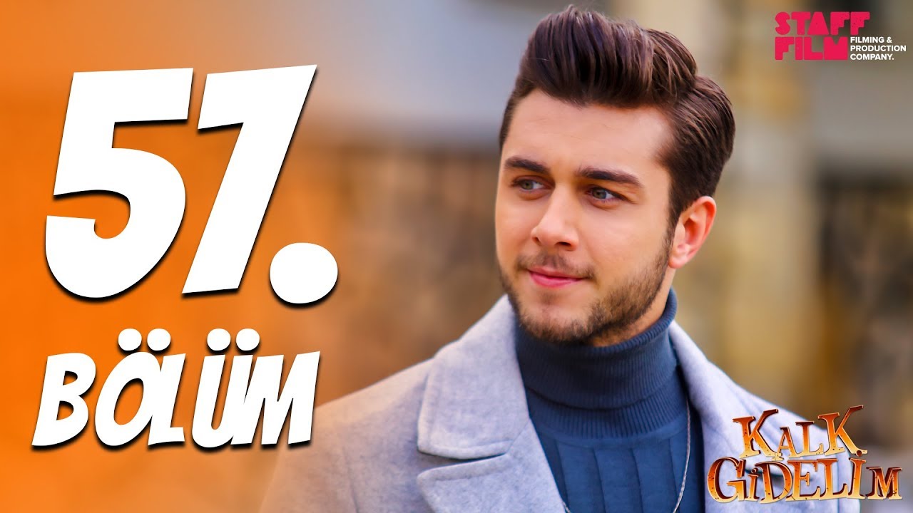Kalk Gidelim 57. Bölüm