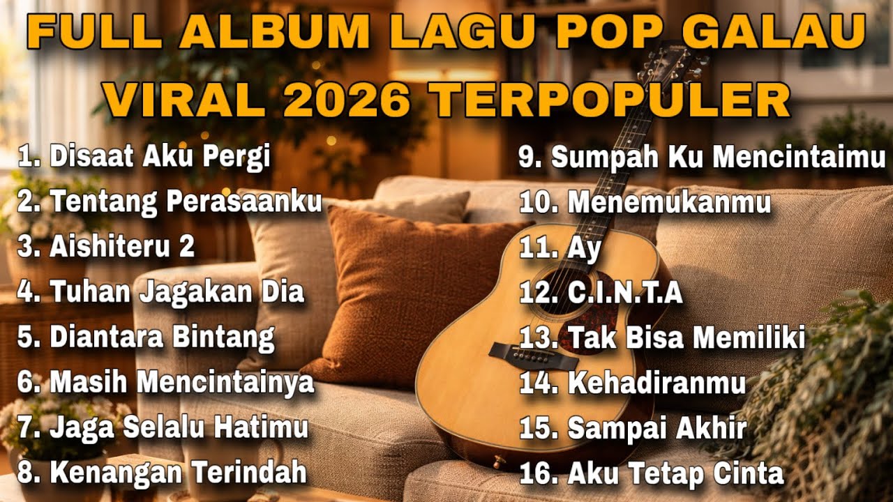 FULL ALBUM LAGU POP GALAU VIRAL 2026 TERPOPULER