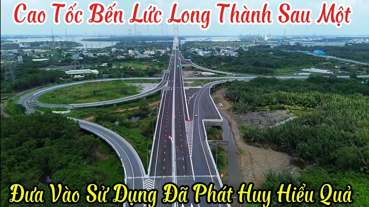 Cao Tốc Bến Lức Long Thành Sau Một Thời Gian Đưa Vào Sử Dụng Đã Phát Huy Hiểu Quả 4/8/2025