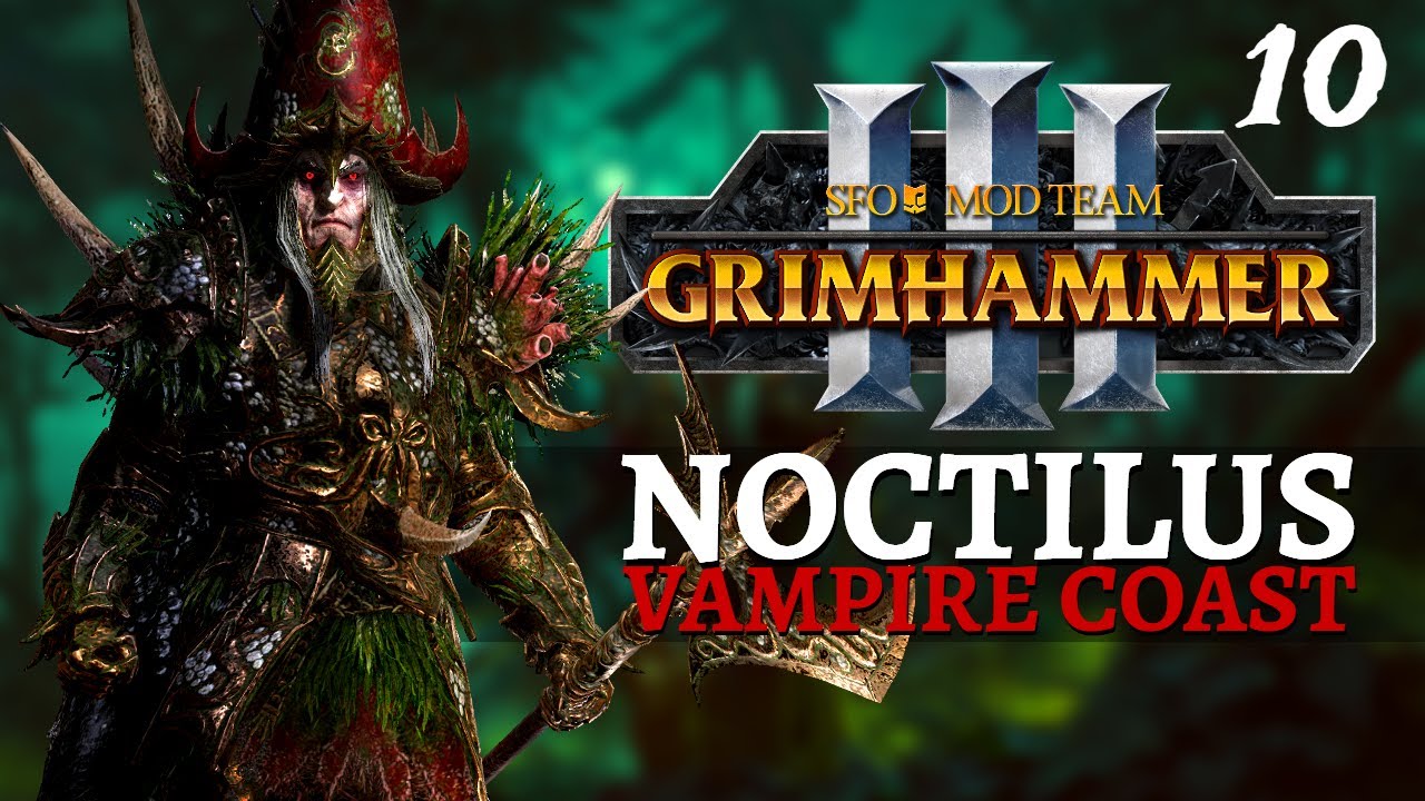 SEA SHANTY: 2nd VERSE | SFO Old World - Total War: Warhammer 3 - Vampire Coast - Count Noctilus #10