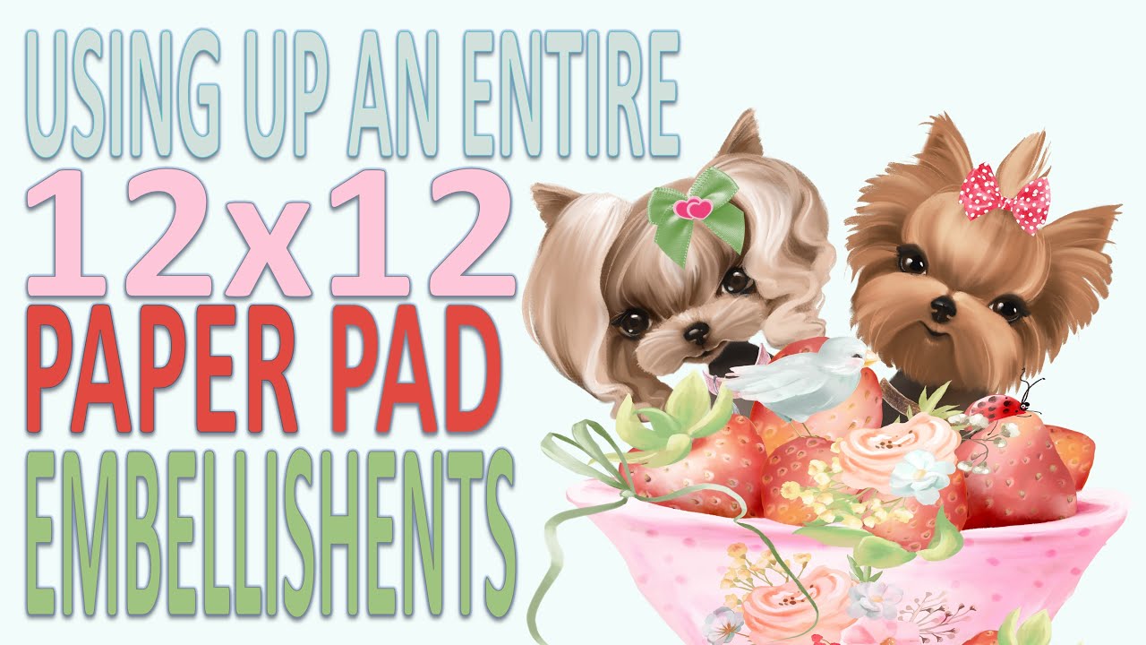 Using Up an Entire 12x12 Paper Pad | Embellishments | Bloom de Fleur