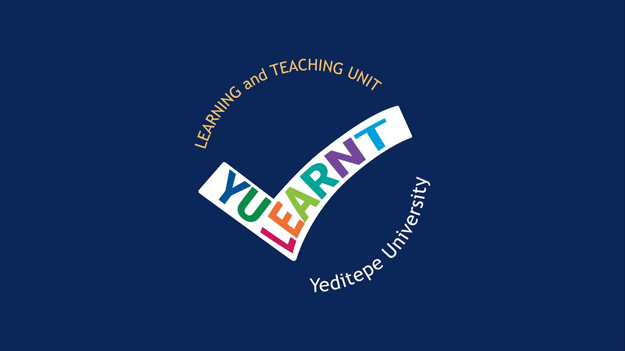 Yeditepe University Learning and Teaching Unit / YU-LEARNT: What Have We Done So Far?