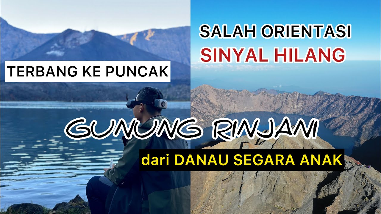 SALAH PERHITUNGAN  dan BISA HILANG !!! TERBANG DARI DANAU SEGARA ANAK KE PUNCAK GUNUNG RINJANI