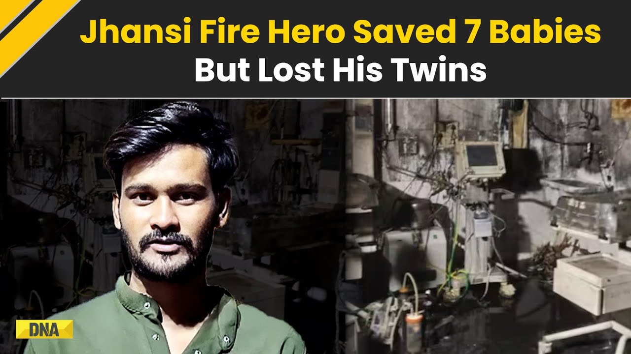 Jhansi Hospital Fire: Father Saves 7 Infants From Dying But Loses His Twin Daughters To Fire | UP