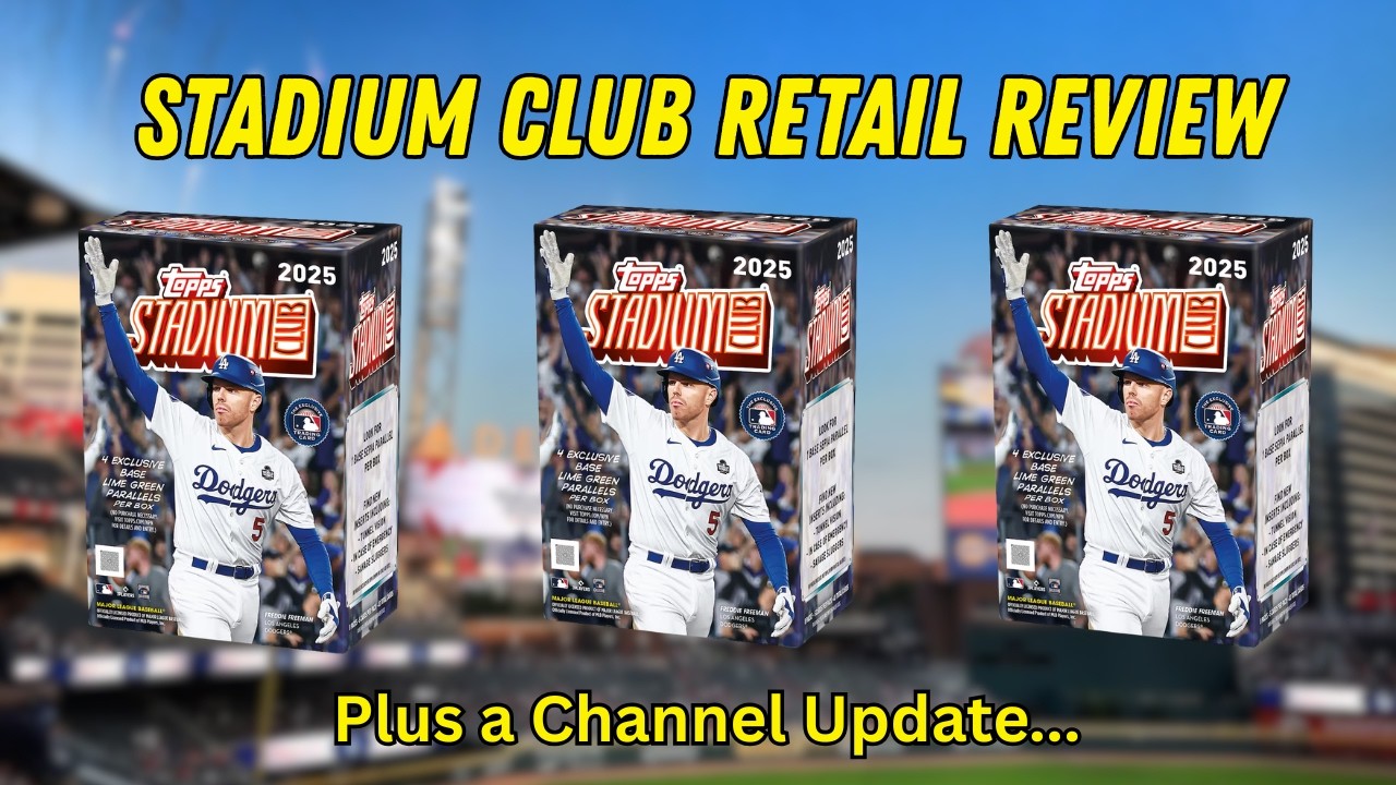 2025 Stadium Club Blaster Review… And An Important Channel Update