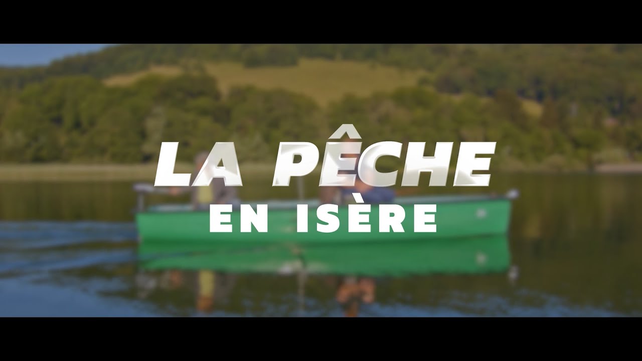 La PECHE en Isère