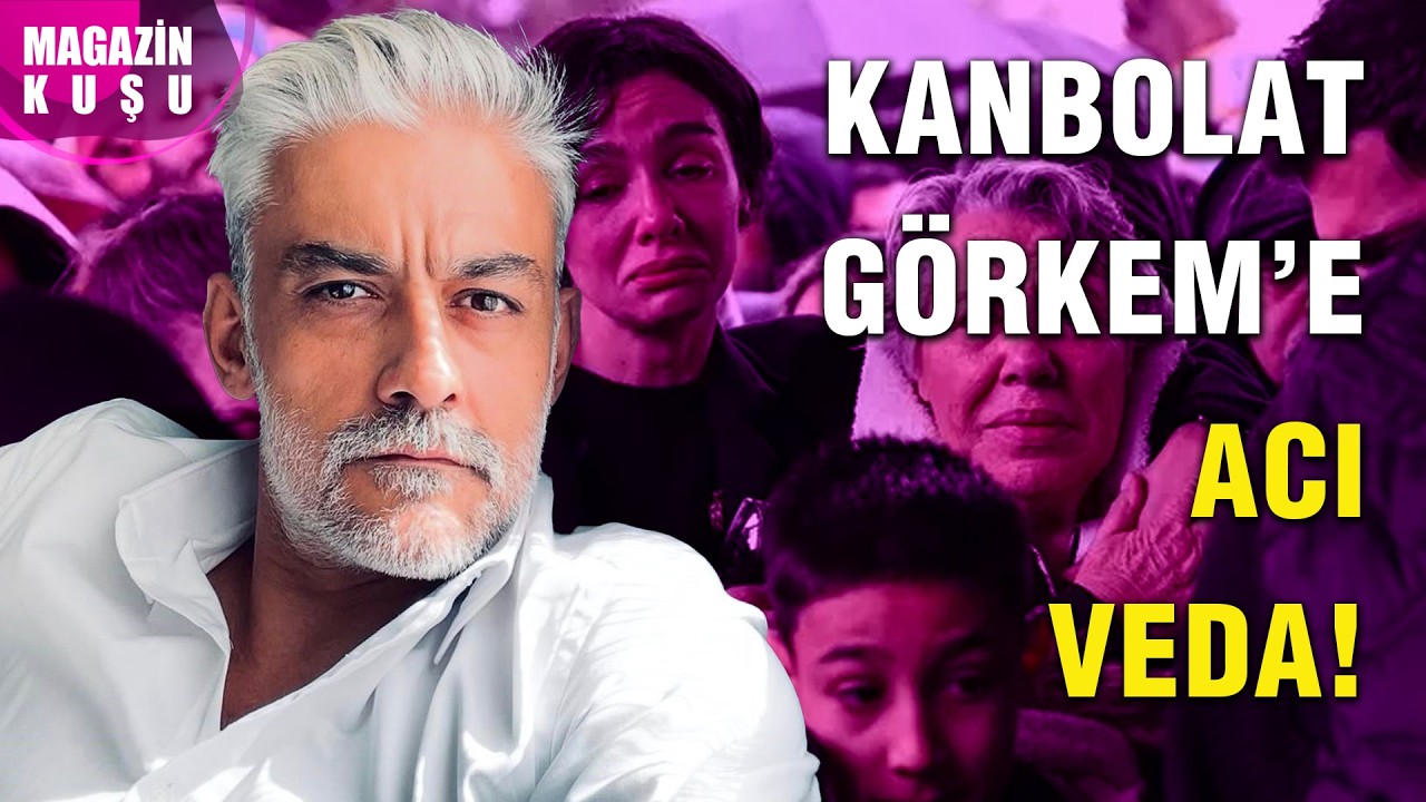 Kanbolat Görkem Arslan Hayata Gözlerini Yumdu!