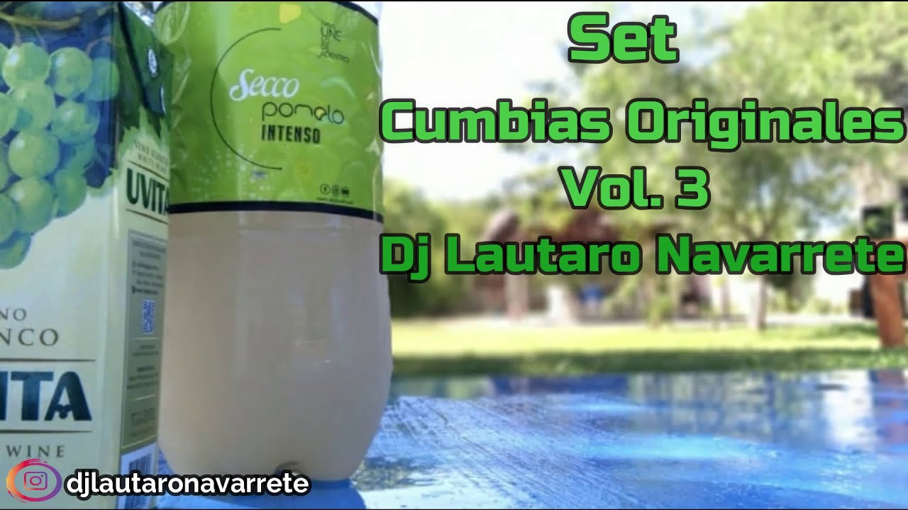 Set Cumbias Originales Vol. 3 Dj Lautaro Navarrete