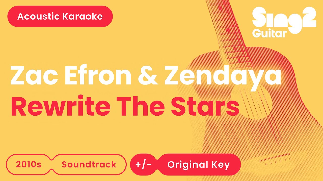 Zac Efron & Zendaya - Rewrite The Stars (Acoustic Karaoke)