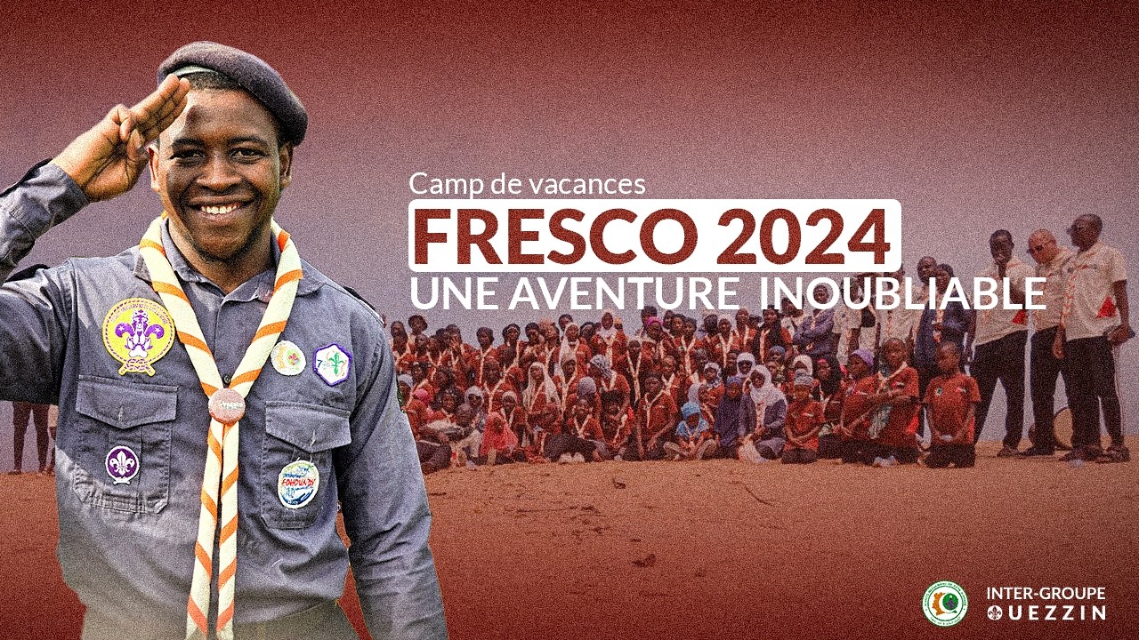Camp de vacances Scout musulmans Fresco 2024 - Intergroupe Ouezzin