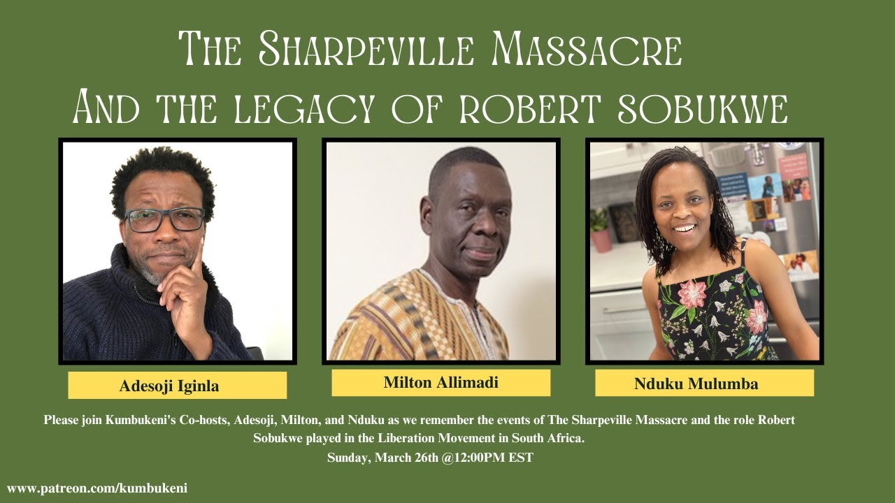 The Sharpeville Massacre And The Legacy of Robert Sobukwe