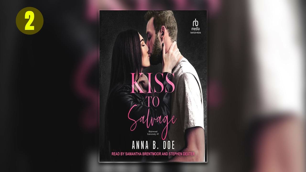 Kiss to Salvage by Anna B. Doe Part 2 | Full Mafia Romance Audiobook
