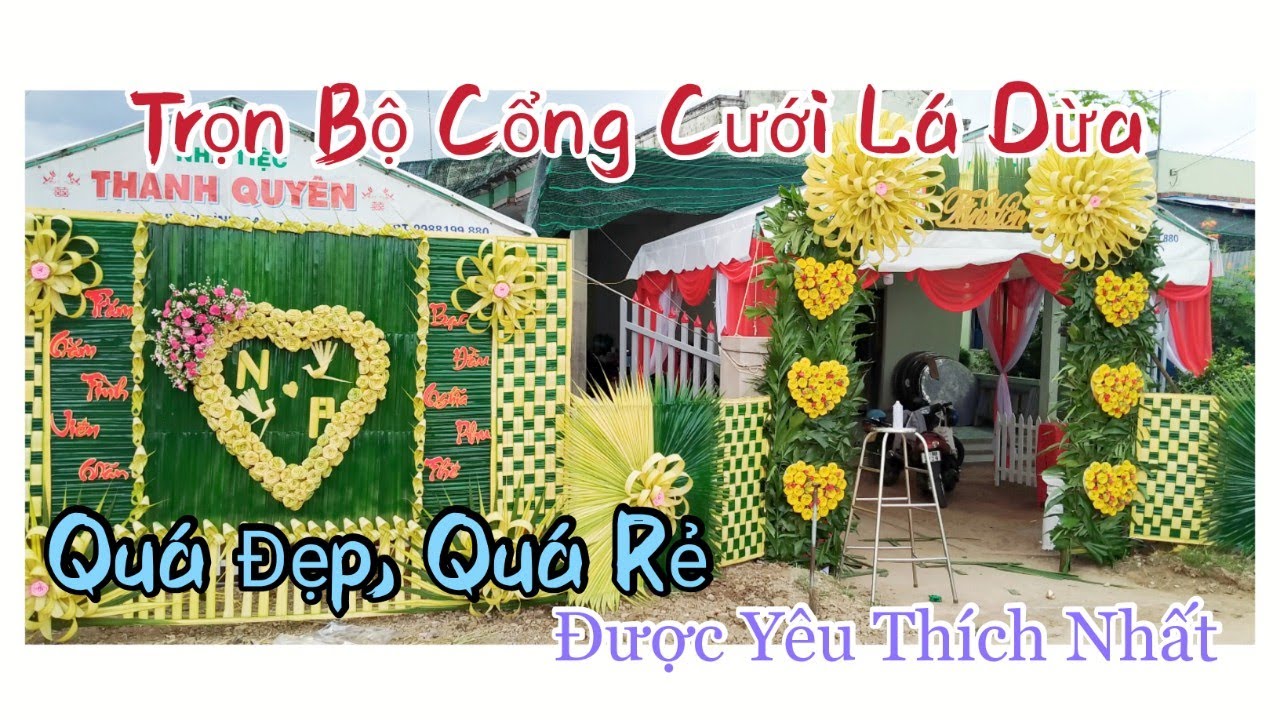 Trọn Bộ Cổng Cưới Lá Dừa Hoành Tráng Mà Giá Quá Rẻ Tại Bến Tre