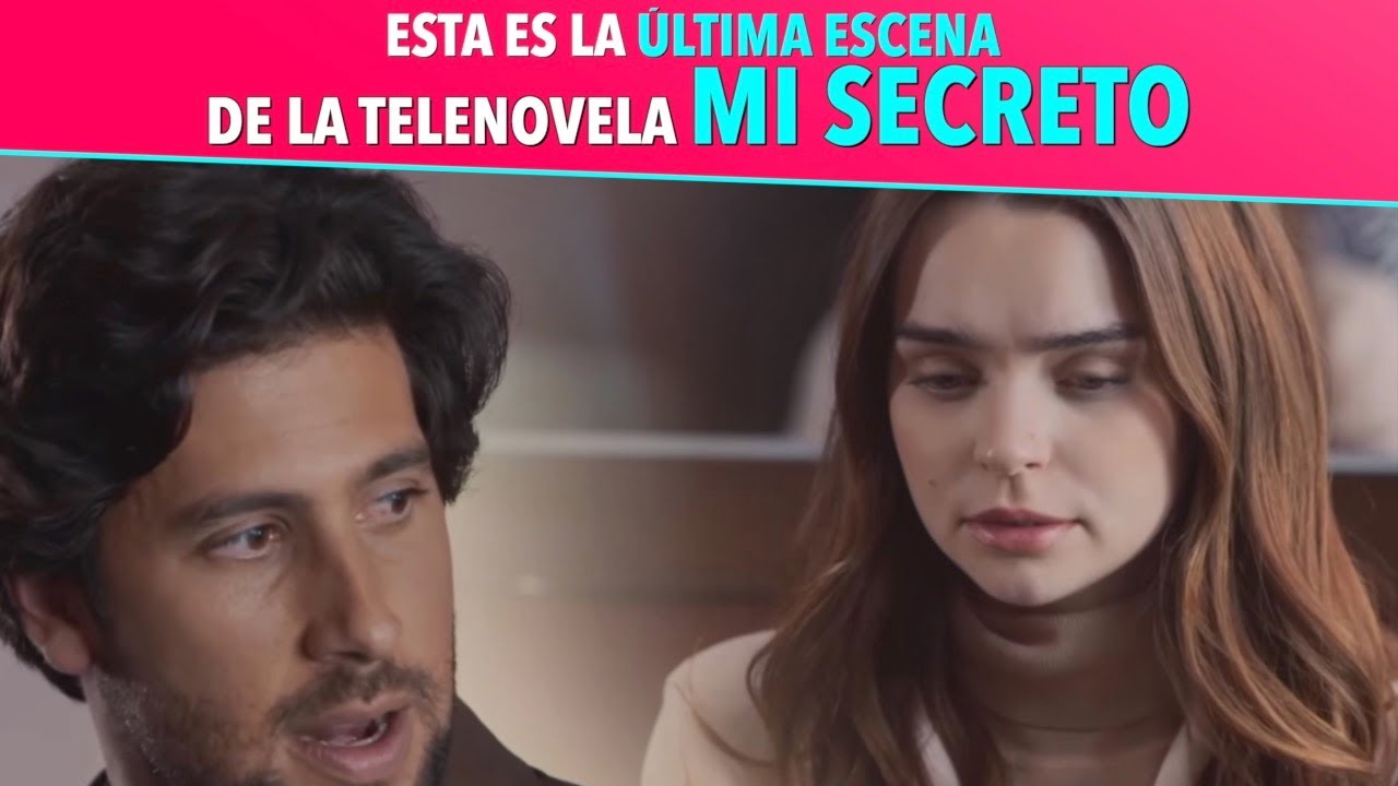Esta es la ÚLTIMA ESCENA de la telenovela Mi Secreto Gran Final