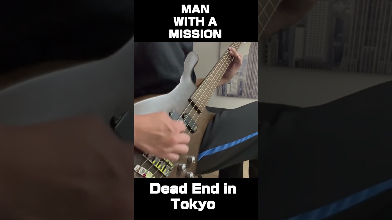 MAN WITH A MISSION / Dead End in Tokyo 