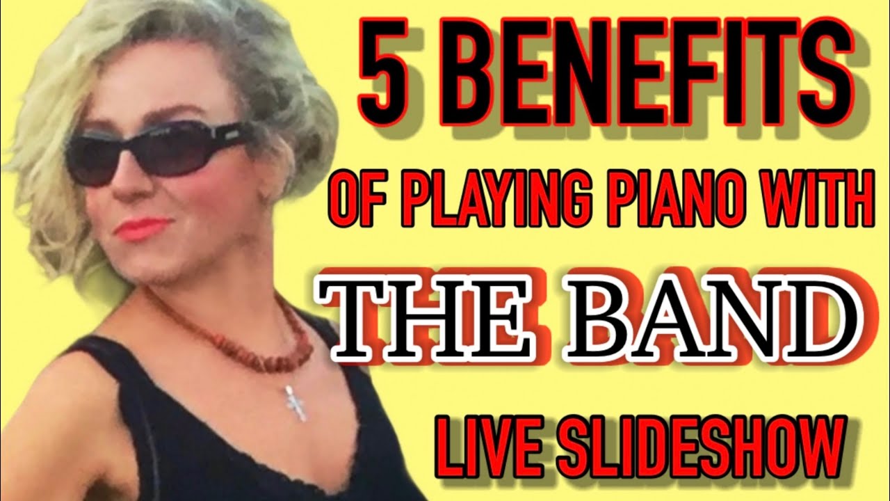 5 BENEFITS OF PLAYING THE PIANO WITH A BAND. INSPIRATION FOR ALL. LIVE SLIDESHOW #piano #band