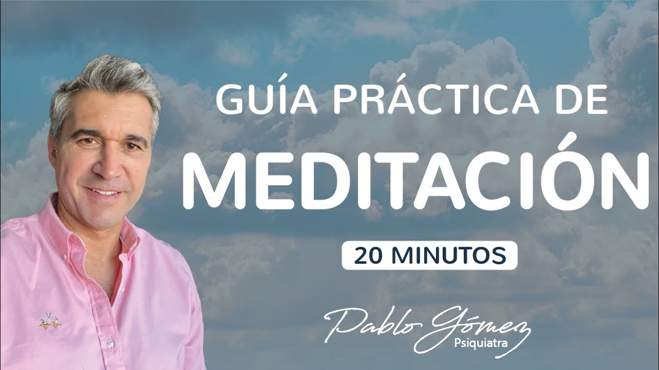 Gu&iacute;a Pr&aacute;ctica De MEDITACI&Oacute;N - Mindfulness / Pablo G&oacute;mez Psiquiatra #meditation #meditacion #meditar