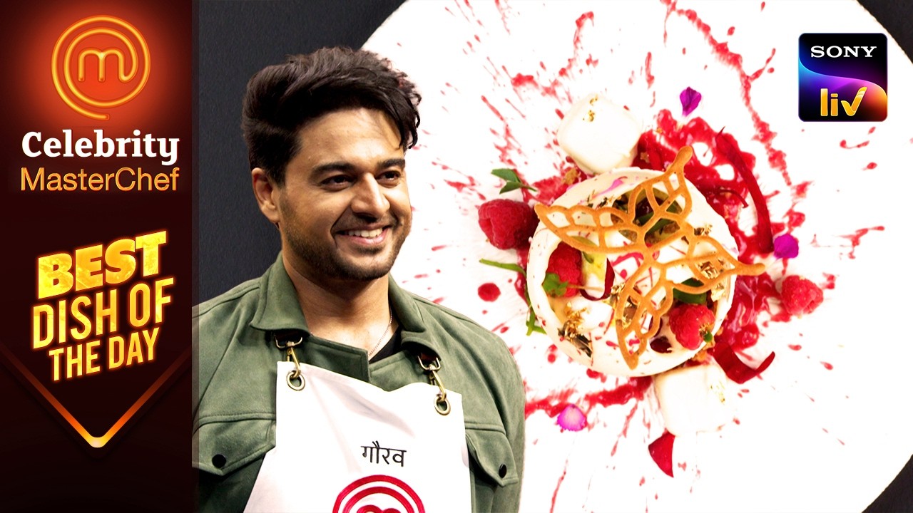 Gaurav की Dish में Judges को आया त्यौहार का स्वाद | Celebrity MasterChef | Best Dish Of The Day