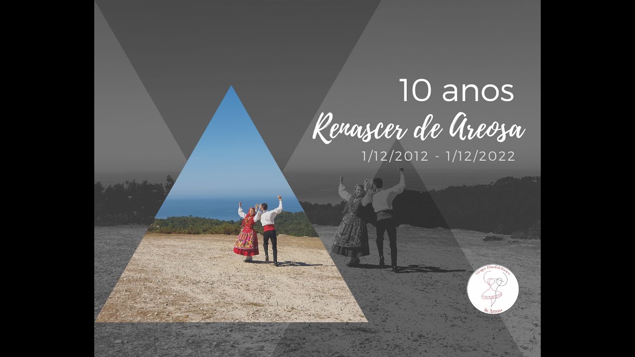 10 anos - Renascer de Areosa