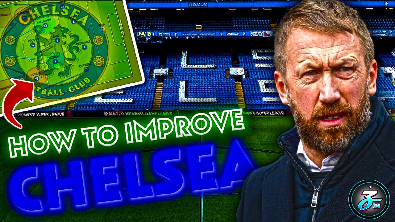 HOW TO IMPROVE CHELSEA!