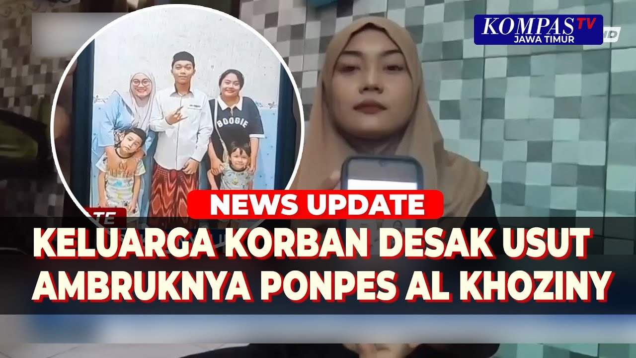 Keluarga Korban Desak Polisi Usut Tuntas Tragedi Ponpes Al Khoziny Buduran Sidoarjo