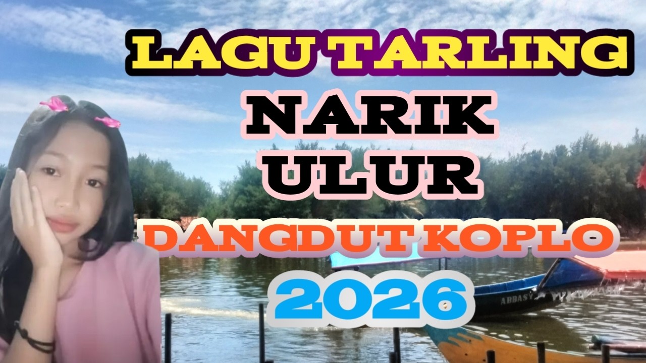 LAGU TARLING NARIK ULUR DANGDUT KOPLO