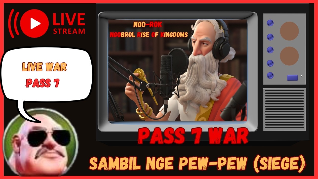 PASS 7 WAR | Ngo-ROK NGObrol Rise Of Kingdoms