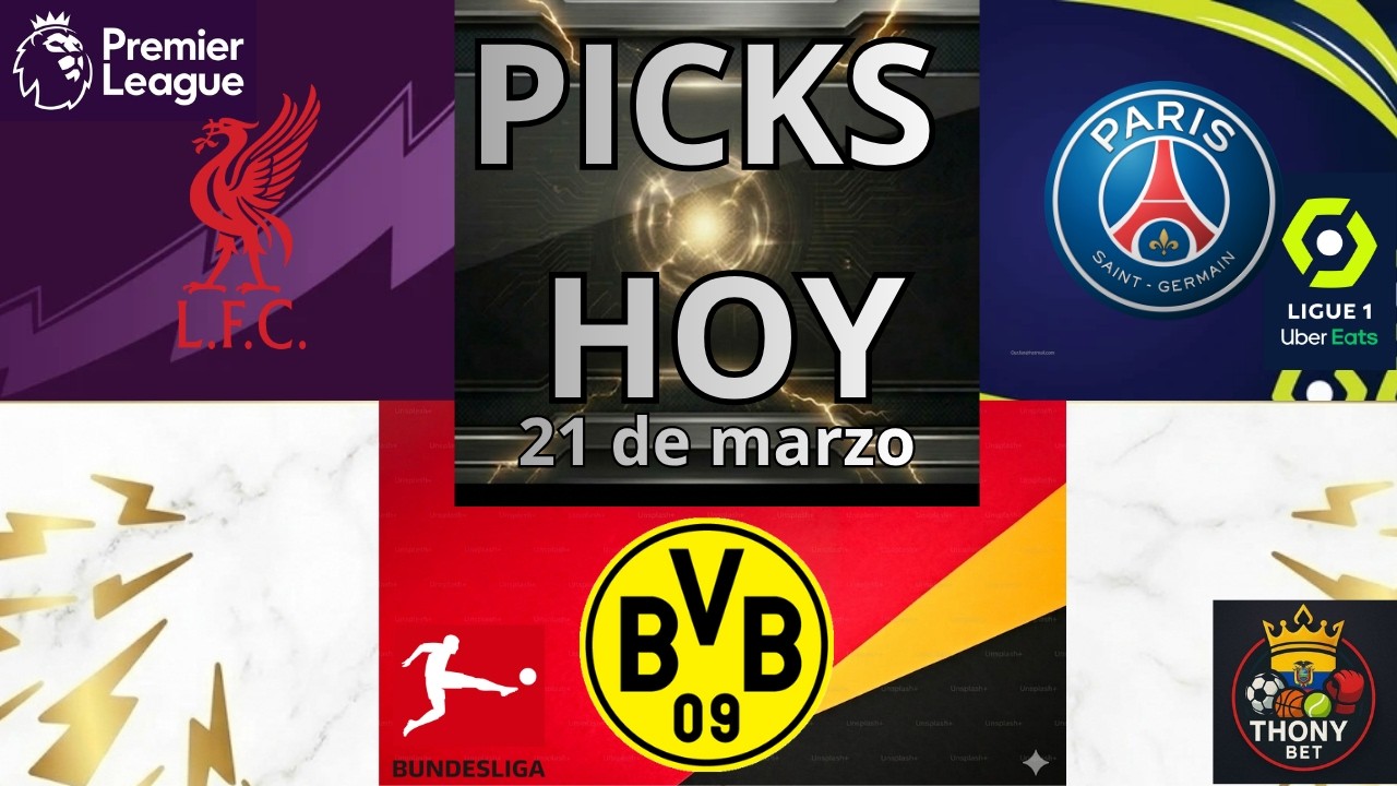 🔥 PRONÓSTICOS 21 MARZO | Premier League, Bundesliga y Ligue 1 ⚽ PICKS DEL DÍA 🔥