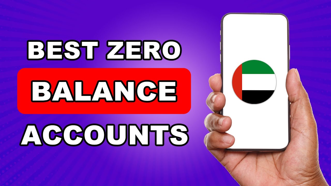 Top 5 Best Zero Balance Accounts In Uae 2026 | Top 5 Best Zero Balance Accounts In Dubai 2026