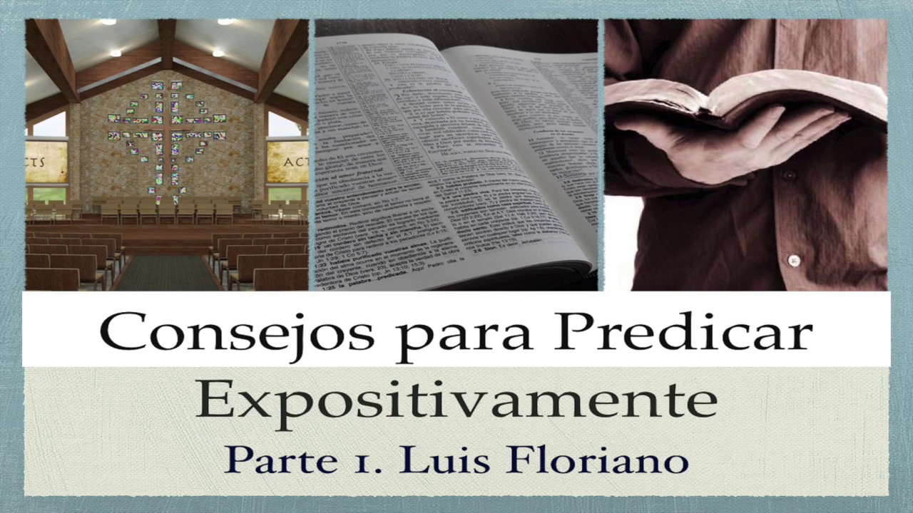 Consejos para predicar expositivamente. Parte 1.