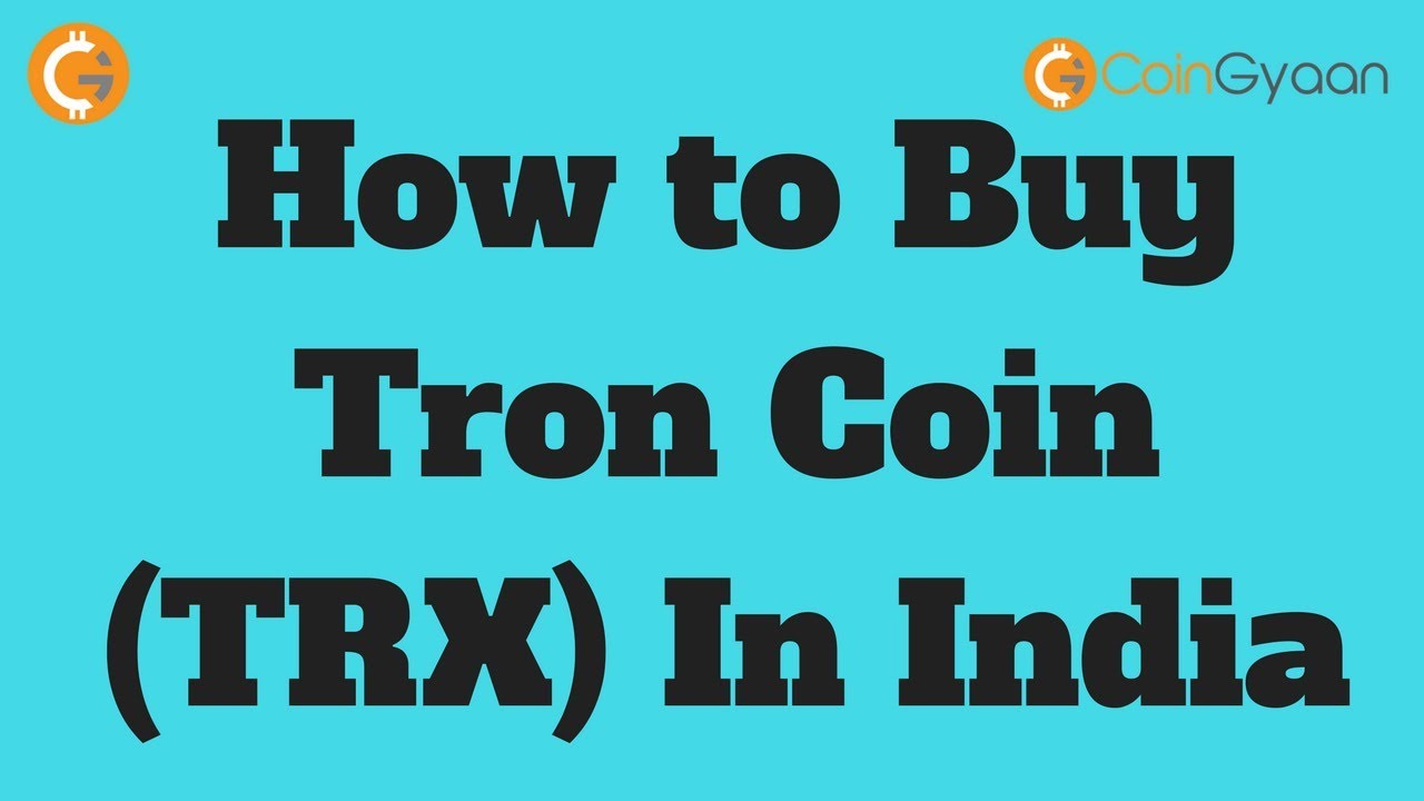 How to Buy Tron Coin (TRX) In India | TRON $1 in 2018 | HINDI