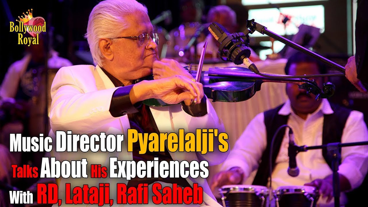 Music Director Pyarelalji Talks About His Experiences With R D Burman, Lataji, Rafi Saheb