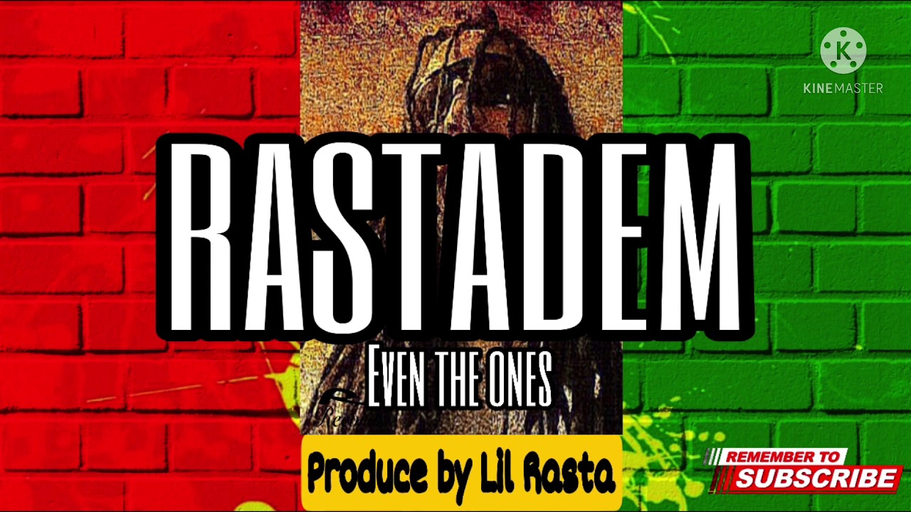 Rastadem  Even the Ones