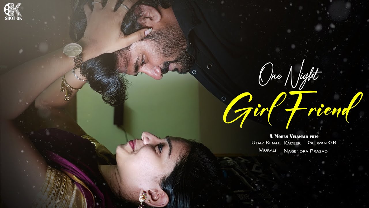 One Night Girl Friend || Short film 2022 || Mohan Velamala || Akhil || Shruthi || Shot ok