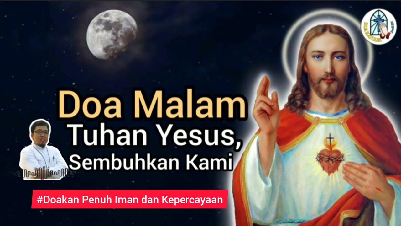Doa Malam: Tuhan Yesus, Sembuhkan Kami