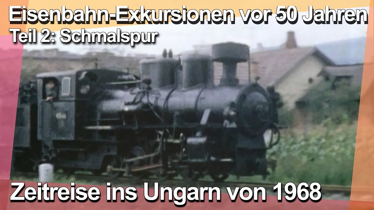 Vor 60 Jahren: Schmalspur in Ungarn