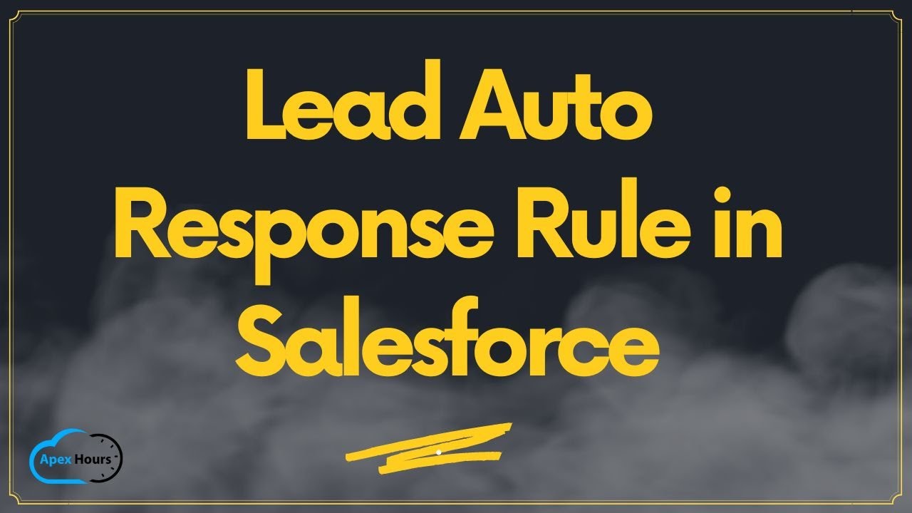 Lead Auto Response Rule in Salesforce