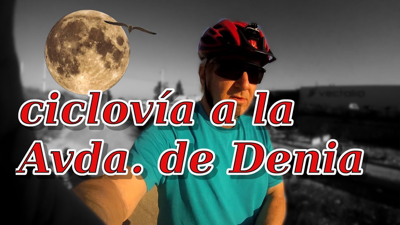 Una Ciclovía hacia la avenida de Denia.
