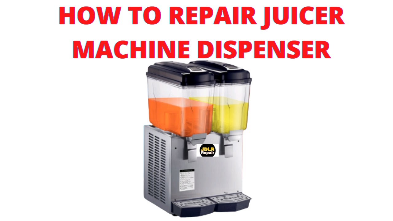 How to Repair Juicer Machine Dispenser