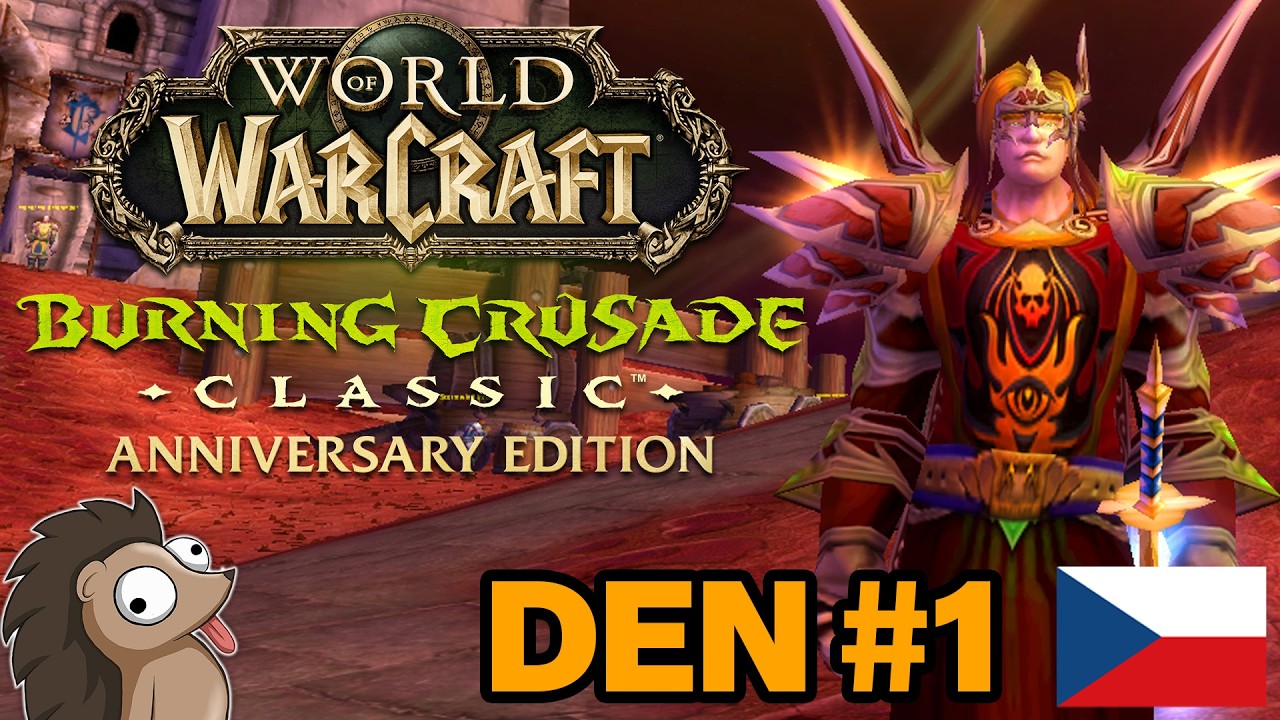 The Burning Crusade Classic Anniversary | Den #1 | Honzaj