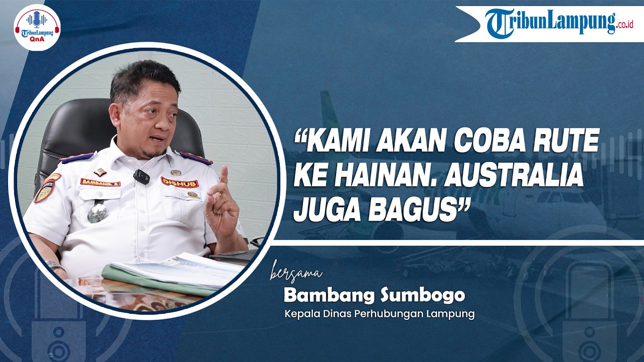 Bandara Internasional Radin Inten II Siap “Terbang” | Podcast Tribun Lampung QnA